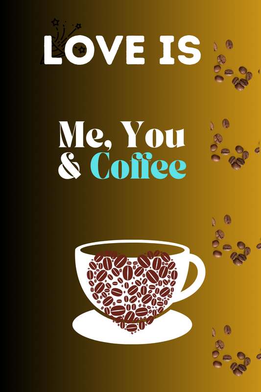 Me, You & Coffee Love Card